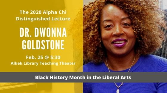 Dr. Dwonna Goldstone To Give the 2020 Alpha Chi Distinguished Lecture on Feb. 25: Black History Month in the Liberal Arts